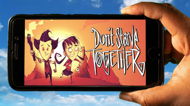 Don’t Starve Together Mobile – How to play on an Android or iOS phone?