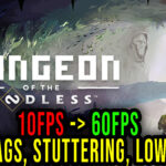 Dungeon of the ENDLESS Lag