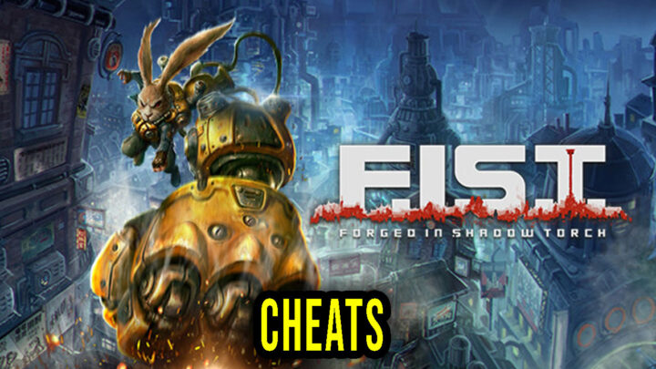 F.I.S.T.: Forged In Shadow Torch – Cheats, Trainers, Codes