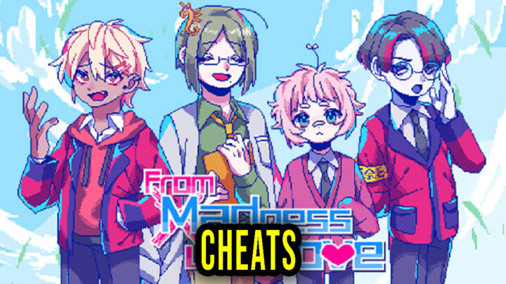 From Madness with Love – Cheats, Trainers, Codes