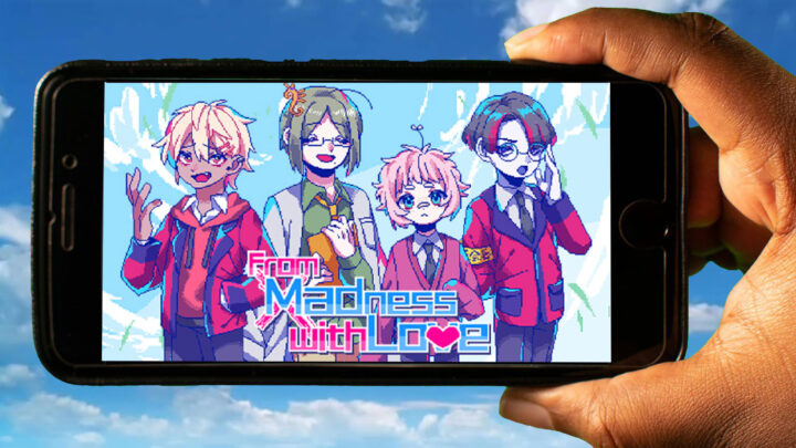 From Madness with Love Mobile – How to play on an Android or iOS phone?