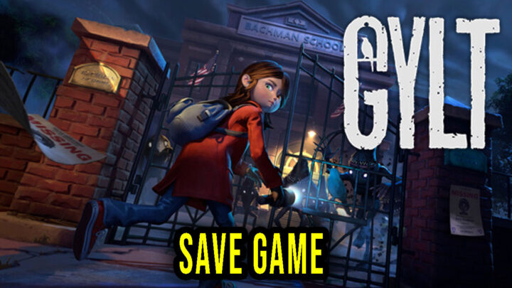 GYLT – Save Game – location, backup, installation