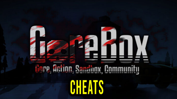 GoreBox – Cheats, Trainers, Codes