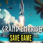 Grand Emprise Time Travel Survival Save Game