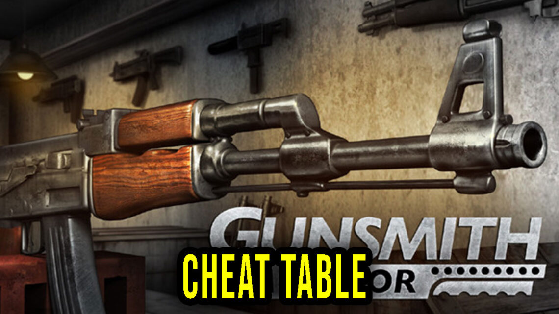 Gunsmith Simulator – Cheat Table for Cheat Engine