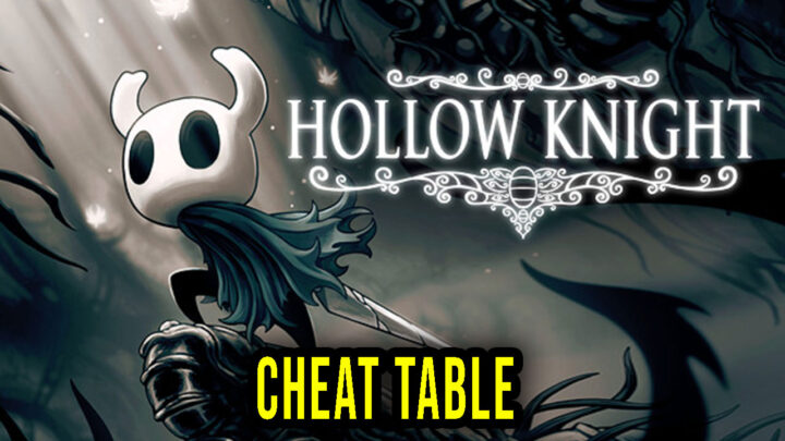 Hollow Knight – Cheat Table for Cheat Engine