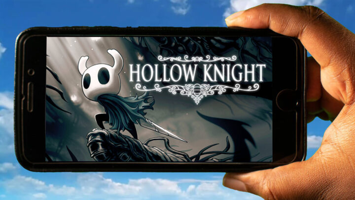 Hollow Knight Mobile – How to play on an Android or iOS phone?