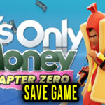 Its-Only-Money-Save-Game