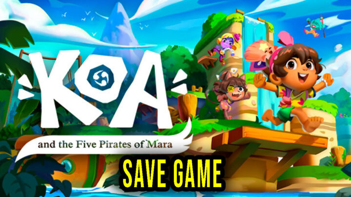 Koa and the Five Pirates of Mara – Save Game – location, backup, installation