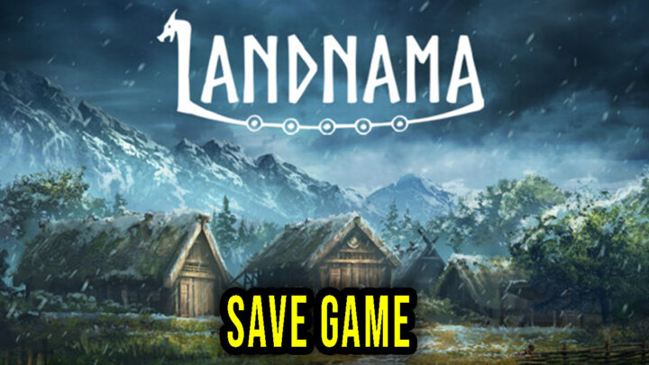 Landnama – Save Game – location, backup, installation