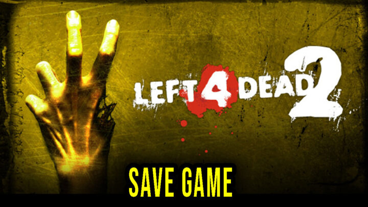 Left 4 Dead 2 – Save Game – location, backup, installation