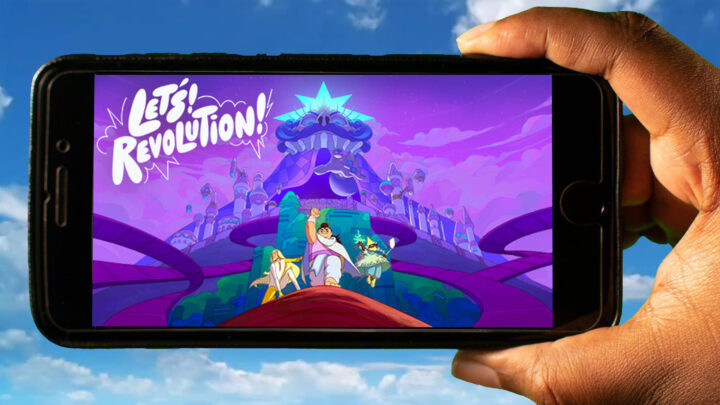 Let’s! Revolution! Mobile – How to play on an Android or iOS phone?
