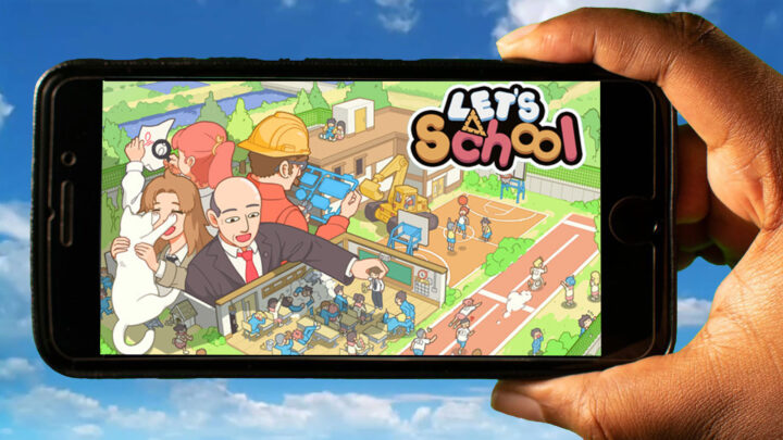 Let’s School Mobile – How to play on an Android or iOS phone?