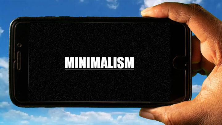 Minimalism Mobile – How to play on an Android or iOS phone?