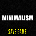 Minimalism Save Game