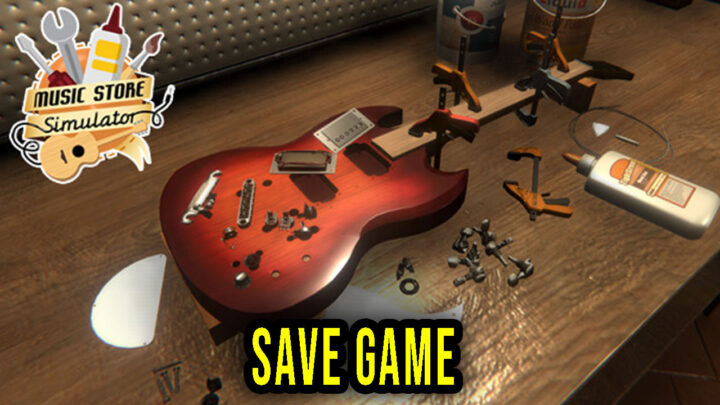 Music Store Simulator – Save Game – location, backup, installation