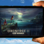 OXENFREE II Lost Signals Mobile