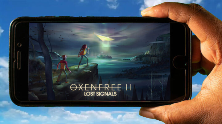 OXENFREE II: Lost Signals Mobile – How to play on an Android or iOS phone?