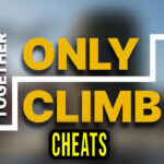 Only Climb Better Together Cheats