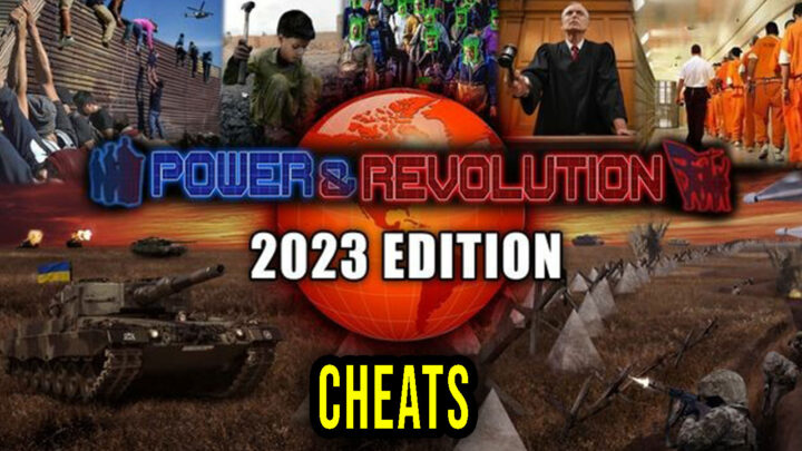 Power & Revolution 2023 Edition – Cheats, Trainers, Codes