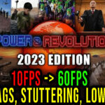 Power & Revolution 2023 Edition Lag