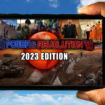 Power & Revolution 2023 Edition Mobile