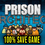 Prison Architect 100% Save Game
