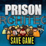 Prison Architect Save Game