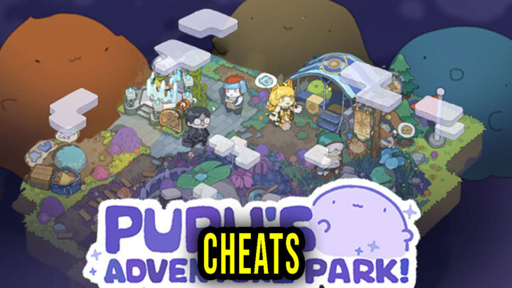 PuPu’s Adventure Park – Cheats, Trainers, Codes