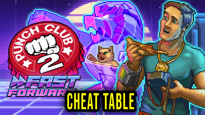 Punch Club 2: Fast Forward – Cheat Table for Cheat Engine