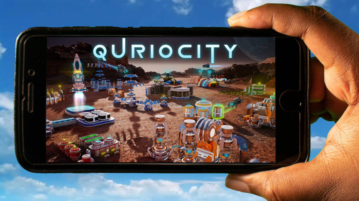 Quriocity Mobile – How to play on an Android or iOS phone?
