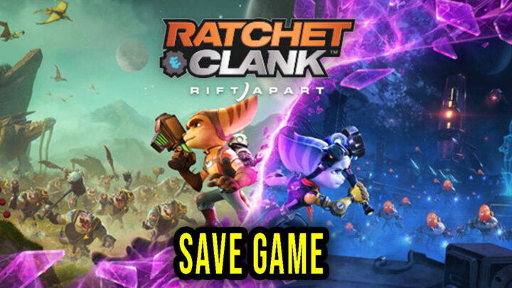 Ratchet & Clank: Rift Apart – Save Game – location, backup, installation