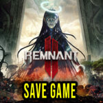 Remnant 2 Save Game