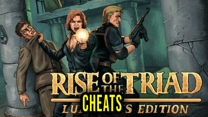 Rise of the Triad: Ludicrous Edition – Cheats, Trainers, Codes