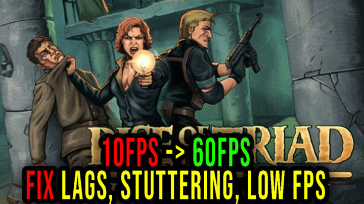 Rise of the Triad: Ludicrous Edition – Lags, stuttering issues and low FPS – fix it!