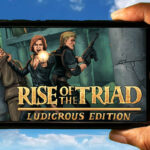 Rise of the Triad Ludicrous Edition Mobile