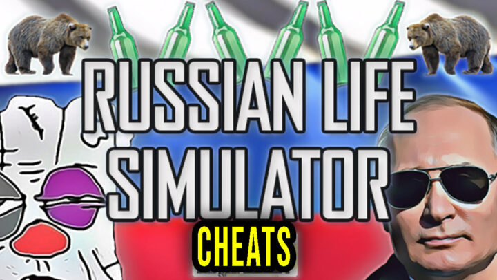 Russian Life Simulator – Cheats, Trainers, Codes