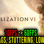 Sid Meier’s Civilization VI Lag