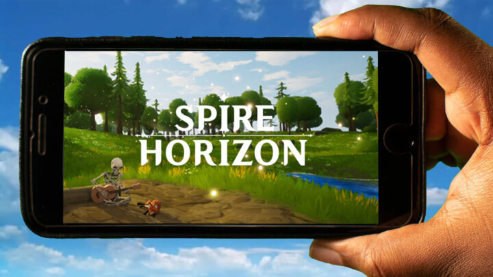 Spire Horizon Mobile – How to play on an Android or iOS phone?