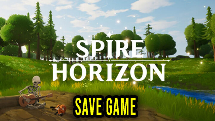 Spire Horizon – Save Game – location, backup, installation