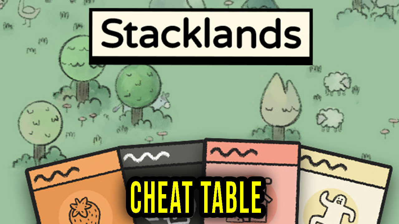 Stacklands Cheat Table for Cheat Engine Games Manuals