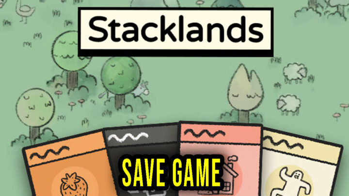 Stacklands – Save Game – location, backup, installation