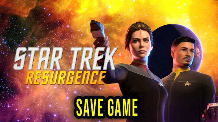Star Trek: Resurgence – Save Game – location, backup, installation