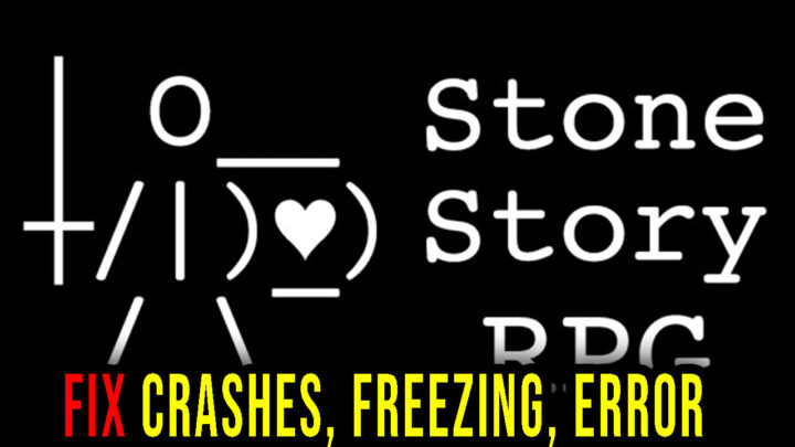 Stone Story RPG – Crashes, freezing, error codes, and launching problems – fix it!