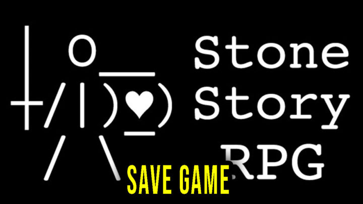 Stone Story RPG – Save Game – location, backup, installation