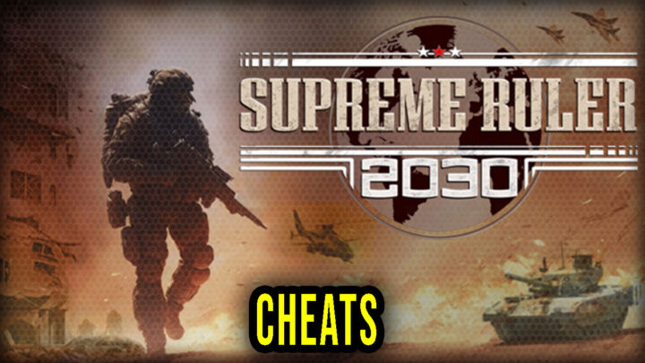 Supreme Ruler 2030 – Cheats, Trainers, Codes