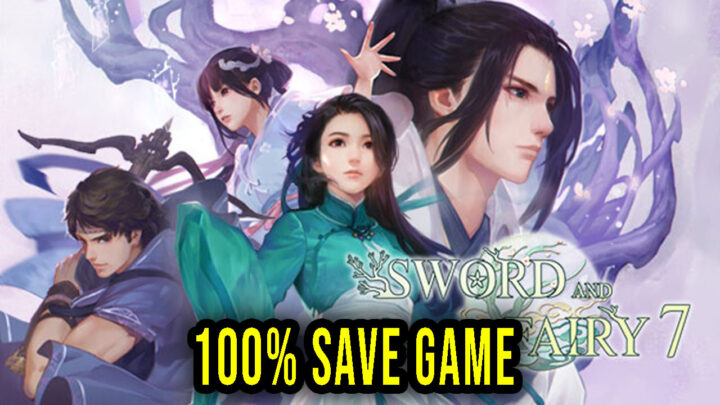 Sword and Fairy 7 – 100% Save Game