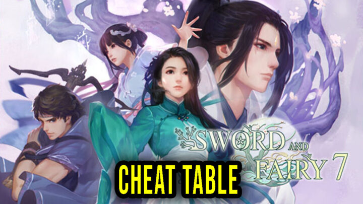 Sword and Fairy 7 – Cheat Table for Cheat Engine