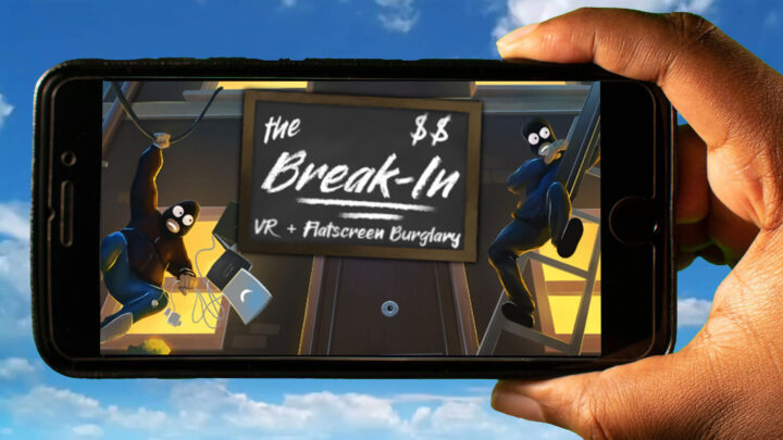 The Break-In Mobile – How to play on an Android or iOS phone?