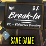 The Break-In Save Game